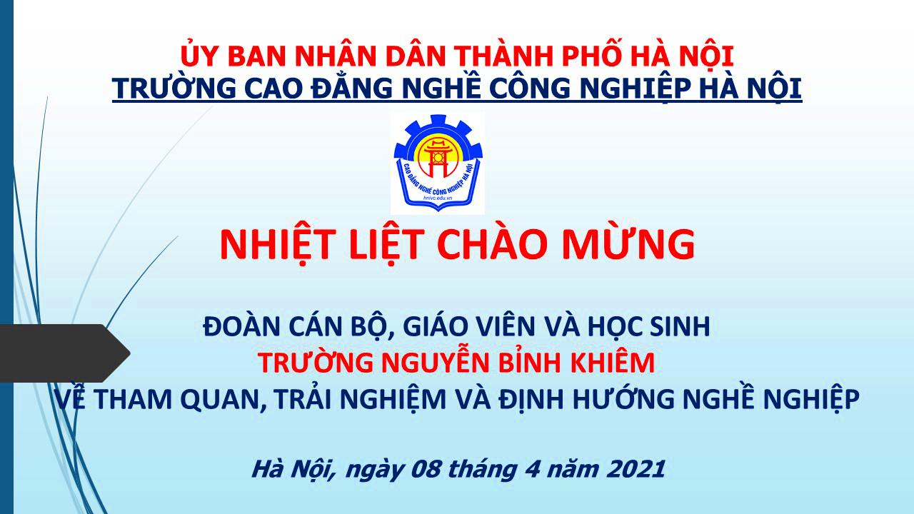 Trường cao đẳng nghề công nghiệp hà nội kết hợp với trường thpt nguyễn bỉnh khiêm tổ chức tham quan hướng nghiệp, trải nghiệm thực tế cho học sinh lớp 12.